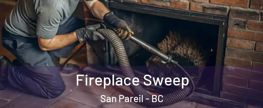  Fireplace Sweep San Pareil - BC