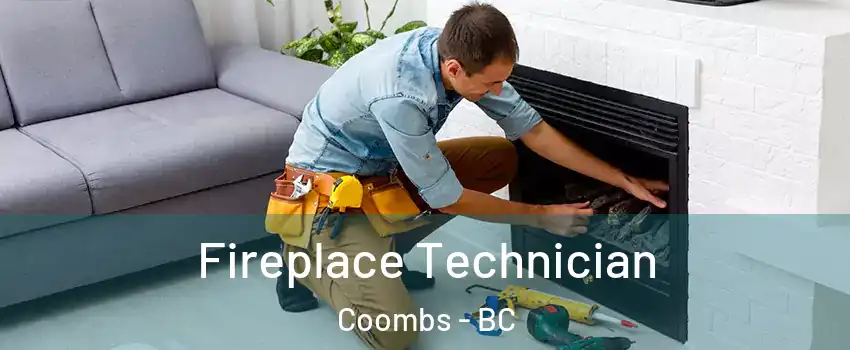 Fireplace Technician Coombs - BC
