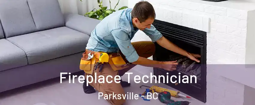 Fireplace Technician Parksville - BC