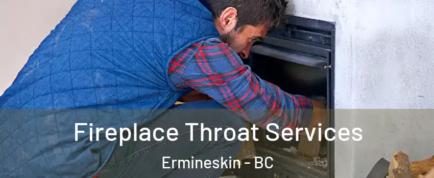  Fireplace Throat Services Ermineskin - BC