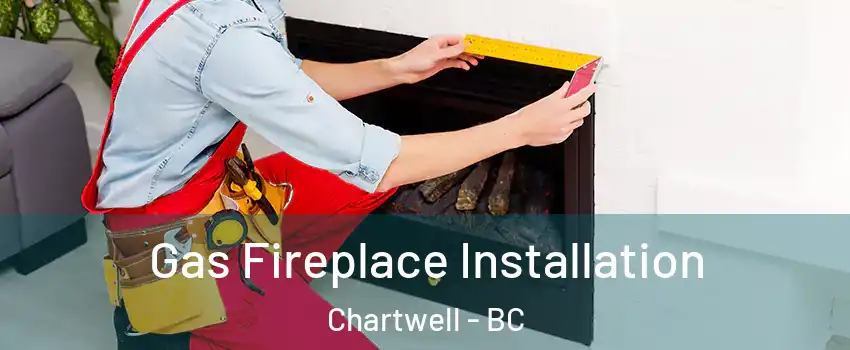  Gas Fireplace Installation Chartwell - BC