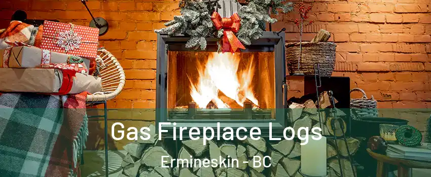  Gas Fireplace Logs Ermineskin - BC