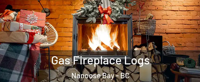  Gas Fireplace Logs Nanoose Bay - BC