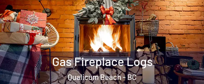  Gas Fireplace Logs Qualicum Beach - BC
