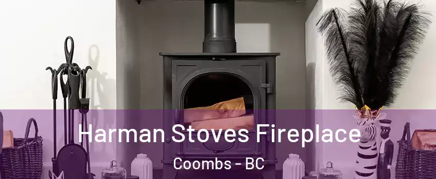  Harman Stoves Fireplace Coombs - BC