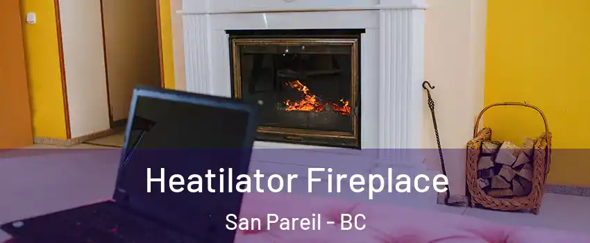  Heatilator Fireplace San Pareil - BC