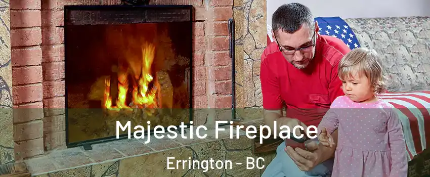  Majestic Fireplace Errington - BC