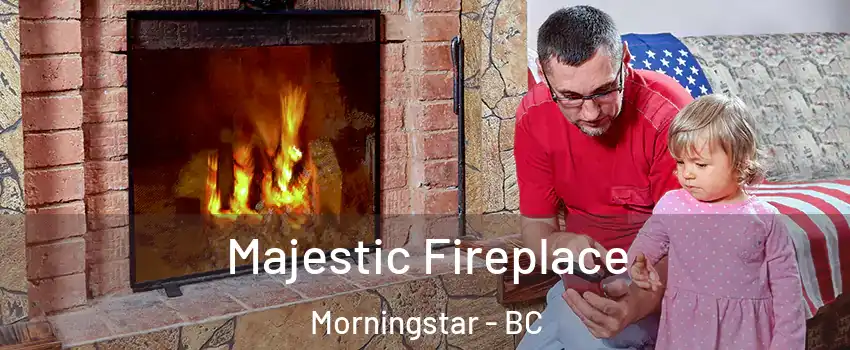  Majestic Fireplace Morningstar - BC