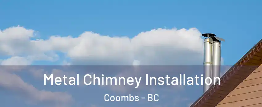  Metal Chimney Installation Coombs - BC