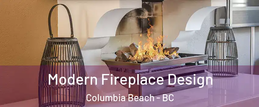  Modern Fireplace Design Columbia Beach - BC