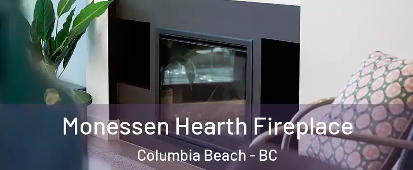  Monessen Hearth Fireplace Columbia Beach - BC