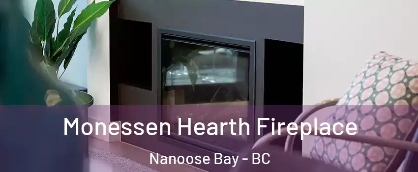  Monessen Hearth Fireplace Nanoose Bay - BC