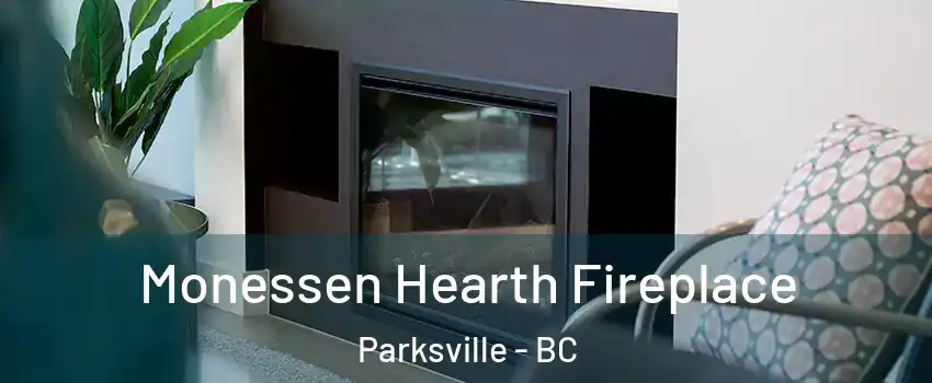  Monessen Hearth Fireplace Parksville - BC