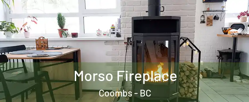  Morso Fireplace Coombs - BC