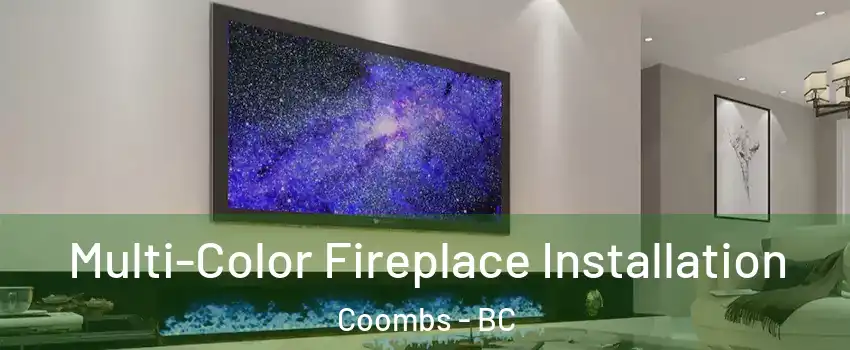  Multi-Color Fireplace Installation Coombs - BC