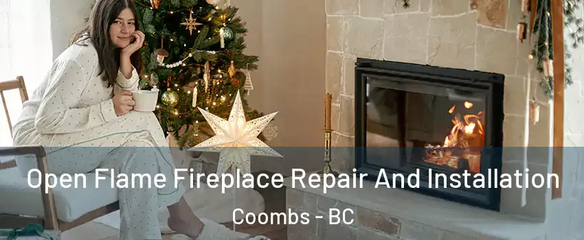  Open Flame Fireplace Repair And Installation Coombs - BC