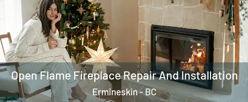  Open Flame Fireplace Repair And Installation Ermineskin - BC