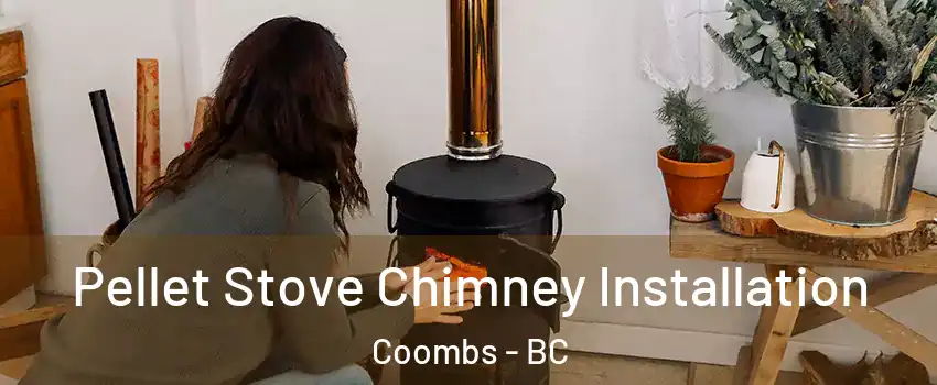  Pellet Stove Chimney Installation Coombs - BC