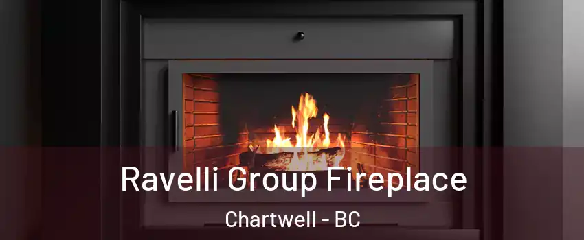 Ravelli Group Fireplace Chartwell - BC