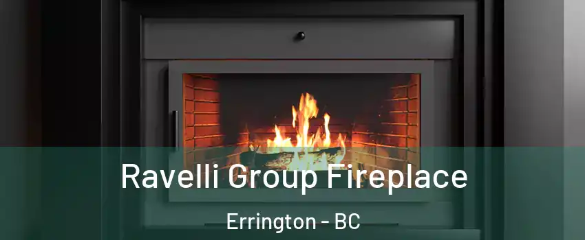 Ravelli Group Fireplace Errington - BC