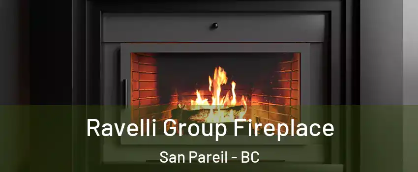 Ravelli Group Fireplace San Pareil - BC