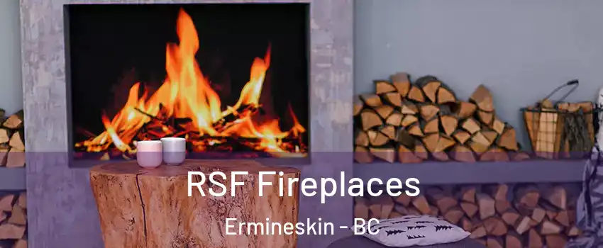  RSF Fireplaces Ermineskin - BC