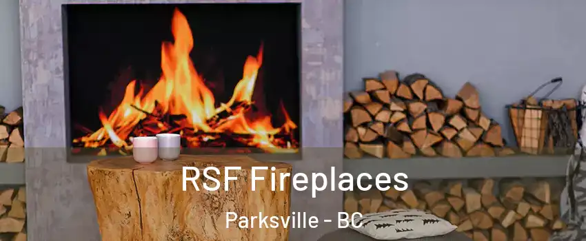  RSF Fireplaces Parksville - BC