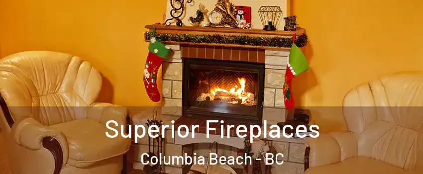  Superior Fireplaces Columbia Beach - BC