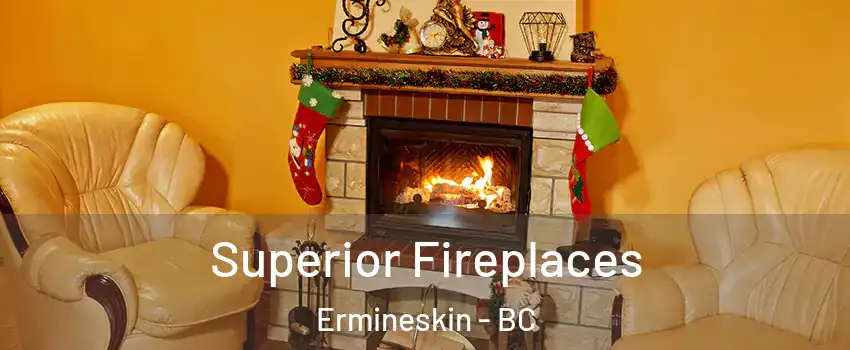  Superior Fireplaces Ermineskin - BC