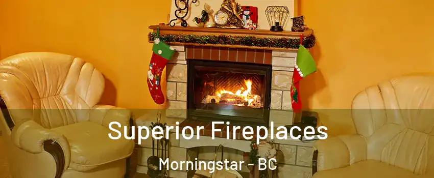  Superior Fireplaces Morningstar - BC