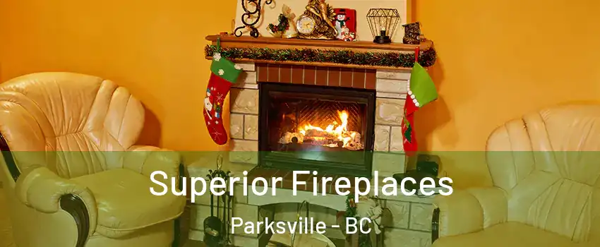  Superior Fireplaces Parksville - BC
