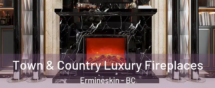  Town & Country Luxury Fireplaces Ermineskin - BC