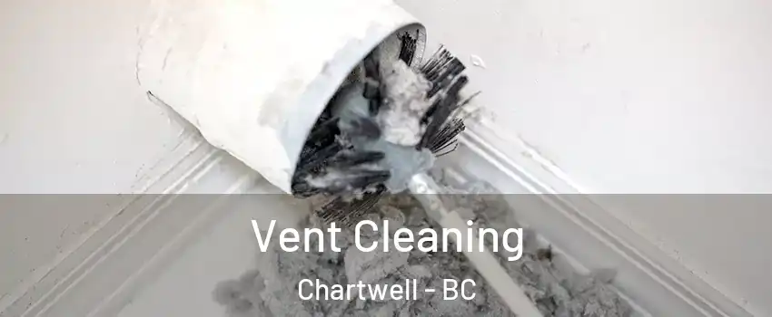  Vent Cleaning Chartwell - BC