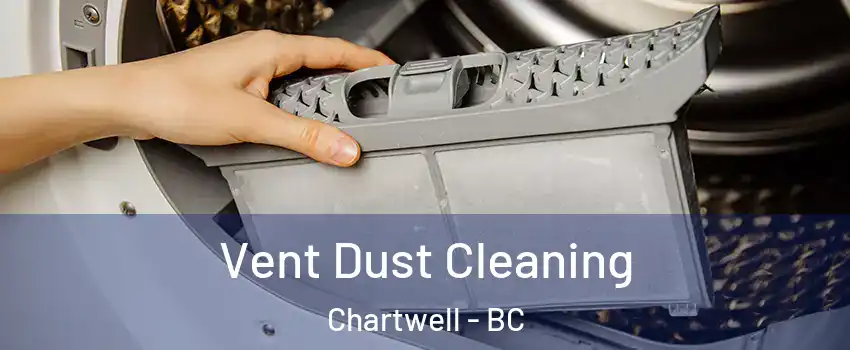  Vent Dust Cleaning Chartwell - BC