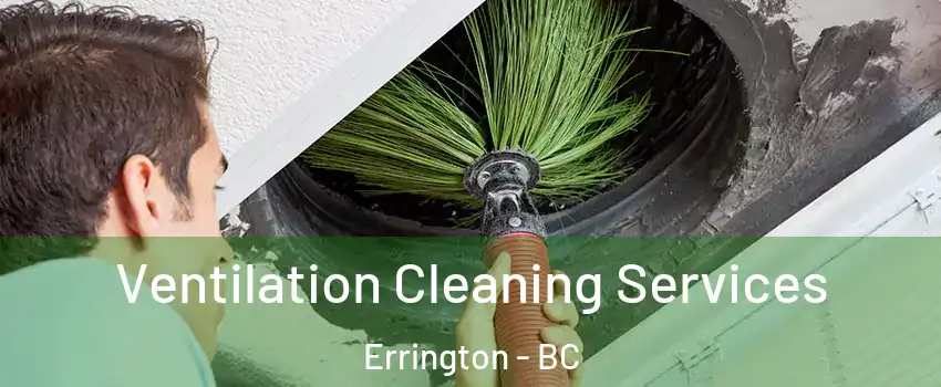  Ventilation Cleaning Services Errington - BC
