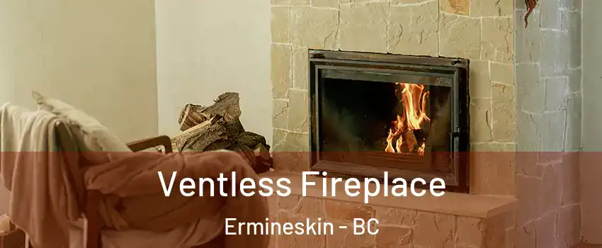  Ventless Fireplace Ermineskin - BC