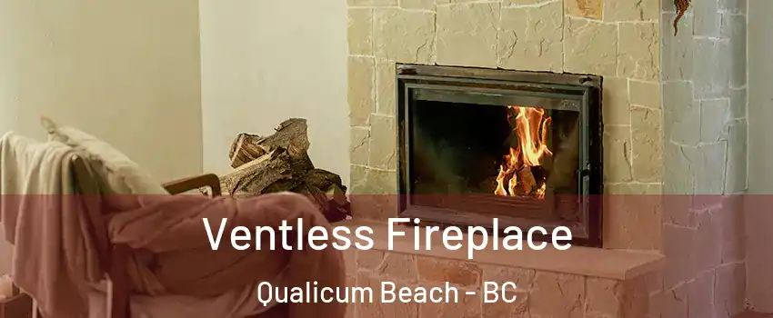  Ventless Fireplace Qualicum Beach - BC