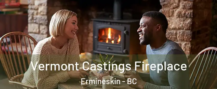  Vermont Castings Fireplace Ermineskin - BC